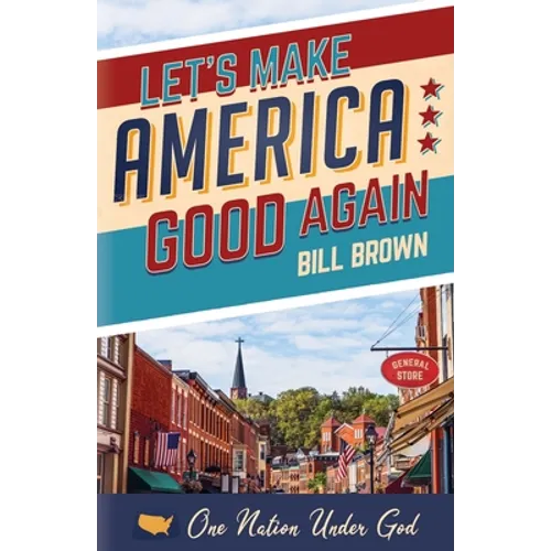 Let's Make America Good Again - Paperback
