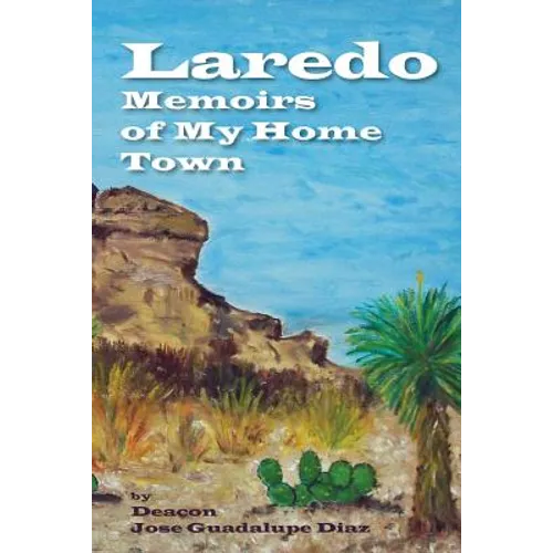 Laredo - Memoirs of My Home Town - Paperback