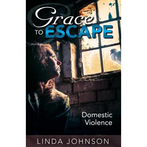 Grace to Escape Domestic Violence - Paperback