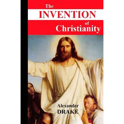 The Invention of Christianity - Paperback