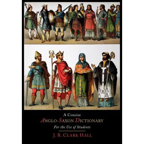 A Concise Anglo-Saxon Dictionary for the Use of Students - Paperback