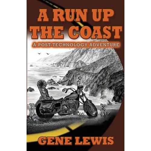 A Run Up the Coast: A Post-Technology Adventure - Paperback