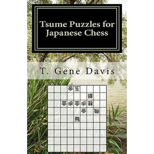 Tsume Puzzles for Japanese Chess: Introduction to Shogi Mating Riddles - Paperback