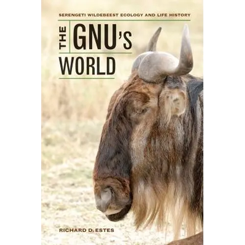 The Gnu's World: Serengeti Wildebeest Ecology and Life History - Paperback