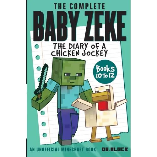 The Complete Baby Zeke: The Diary of a Chicken Jockey, Books 10 to 12 - Paperback