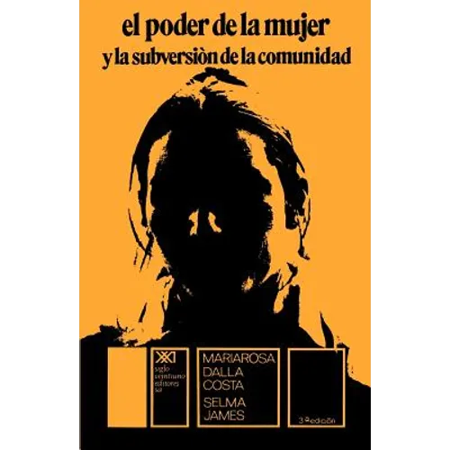 El Poder de La Mujer y La Subversion de La Comunidad - Paperback