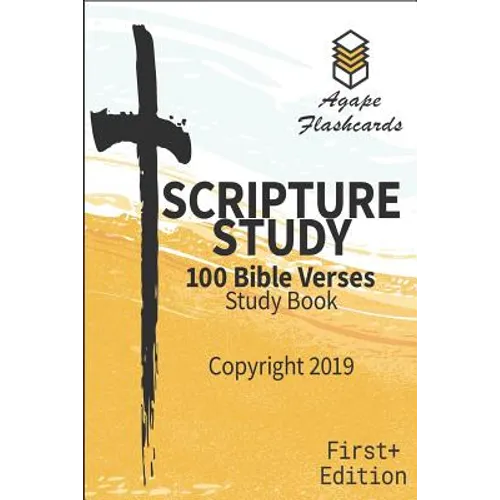 Bible Scripture Study - 100 of the Most Important and Useful Bible Verses: Perfect for Memorizing Scripture - Paperback