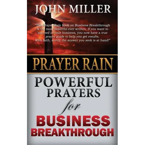 Prayer Rain: Powerful Prayers For Business Breakthrough - Paperback