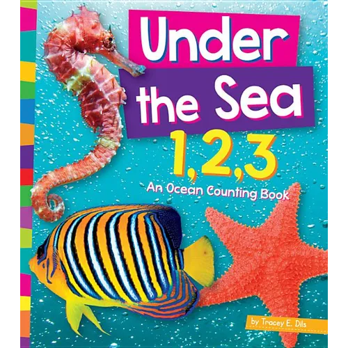 Under the Sea 1, 2, 3: An Ocean Counting Book - Library Binding