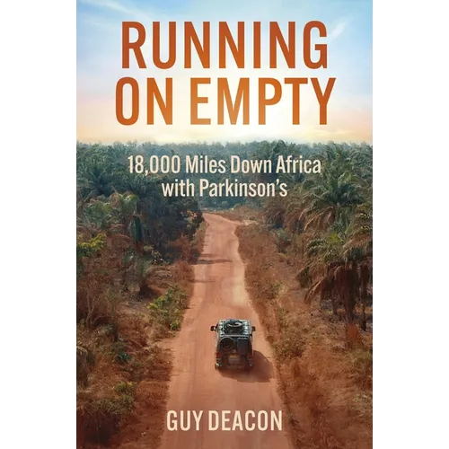 Running on Empty: 18,000 Miles Down Africa with Parkinson's - Paperback