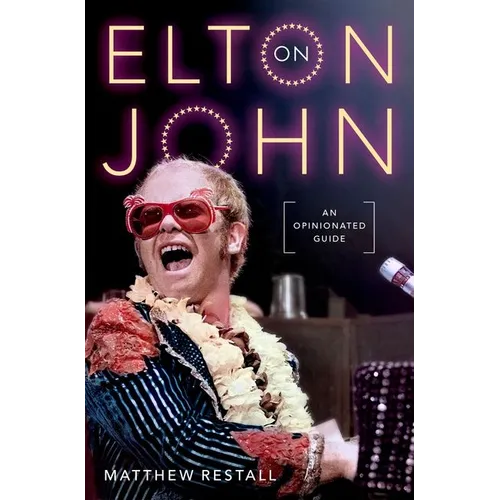 On Elton John: An Opinionated Guide - Hardcover