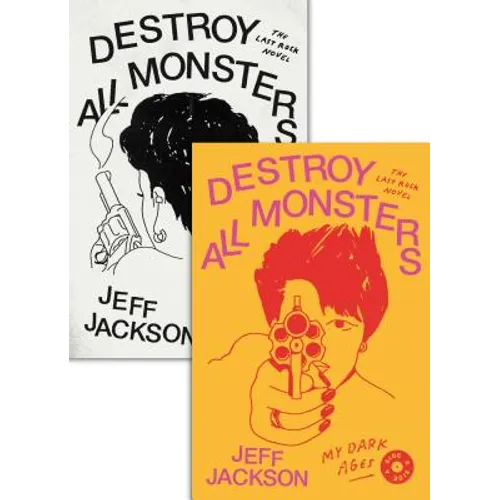 Destroy All Monsters: The Last Rock Novel - Paperback