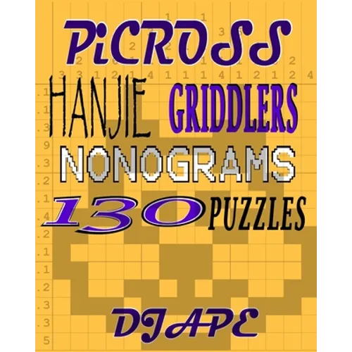 Picross, Hanjie, Griddlers, Nonograms: 130 Puzzles - Paperback