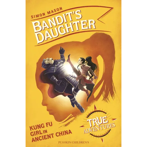 Bandit's Daughter: Kung Fu Girl in Ancient China - Paperback
