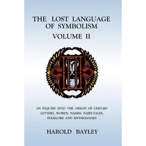 The Lost Language of Symbolism Volume II - Paperback