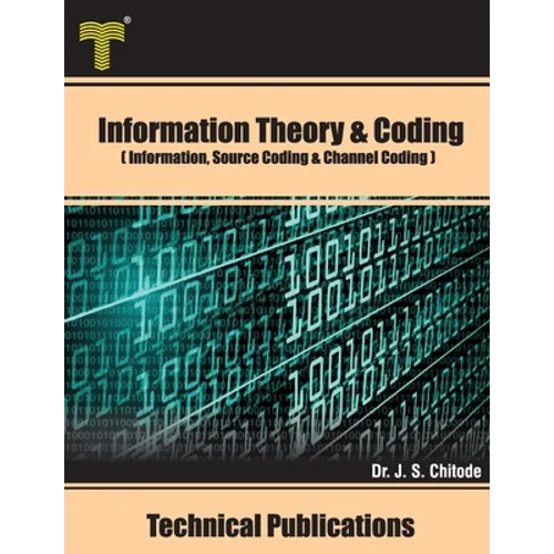 Information Theory and Coding: Information, Source Coding and Channel Coding - Paperback