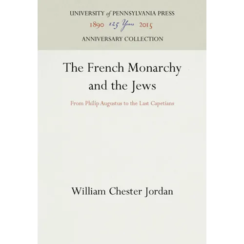 The French Monarchy and the Jews - Hardcover
