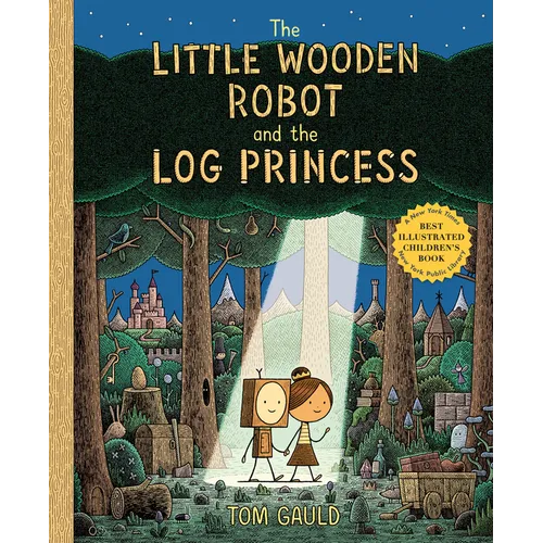 The Little Wooden Robot and the Log Princess - Hardcover