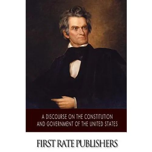 A Discourse on the Constitution and Government of the United States - Paperback
