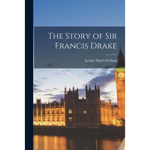 The Story of Sir Francis Drake - Paperback