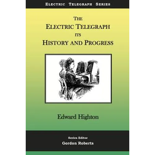 The Electric Telegraph - Its History and Progress - Paperback