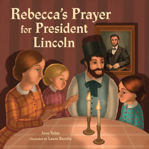 Rebecca's Prayer for President Lincoln - Hardcover