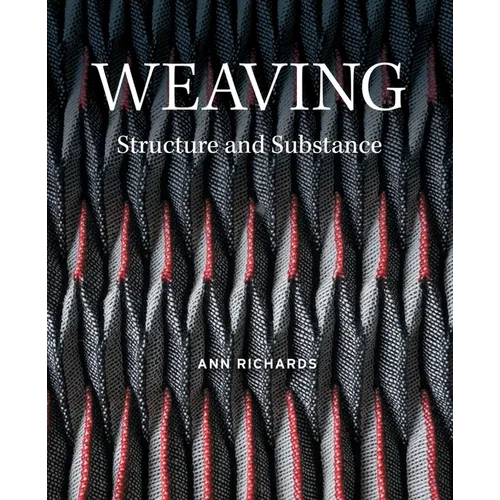 Weaving: Structure and Substance - Hardcover