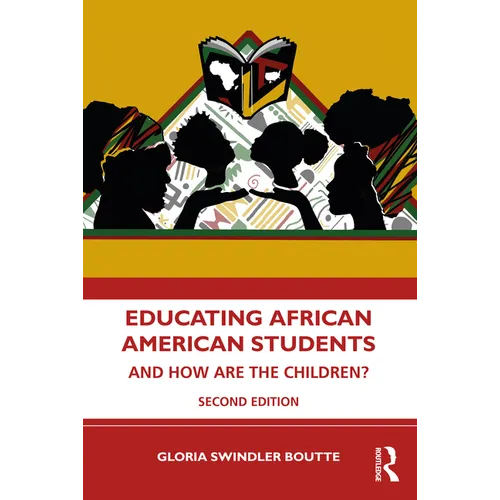 Educating African American Students: And How Are the Children? - Paperback