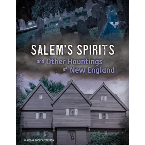 Salem's Spirits and Other Hauntings of New England - Hardcover
