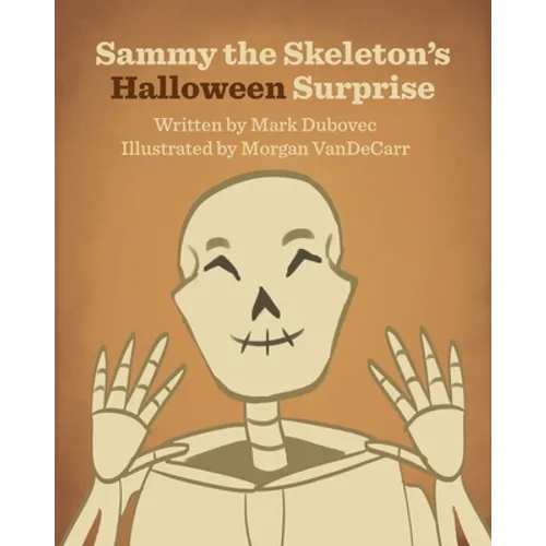 Sammy the Skeleton's Halloween Surprise - Paperback