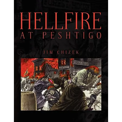 Hellfire at Peshtigo - Paperback
