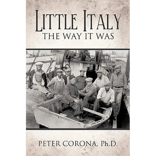 Little Italy: The Way It Was - Hardcover
