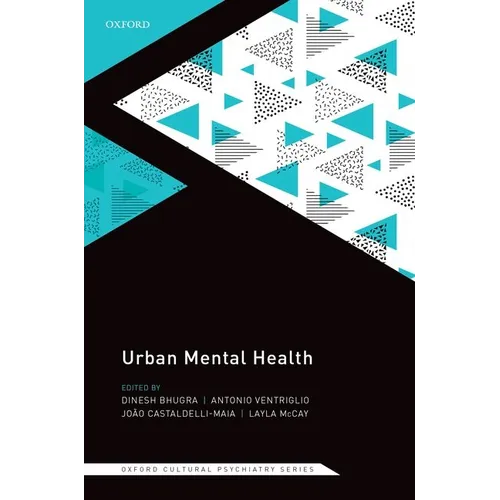 Urban Mental Health (Oxford Cultural Psychiatry series) - Hardcover