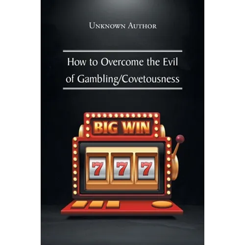 How to Overcome the Evil of Gambling/Covetousness - Paperback