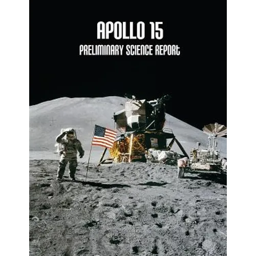Apollo 15: Preliminary Science Report - Paperback