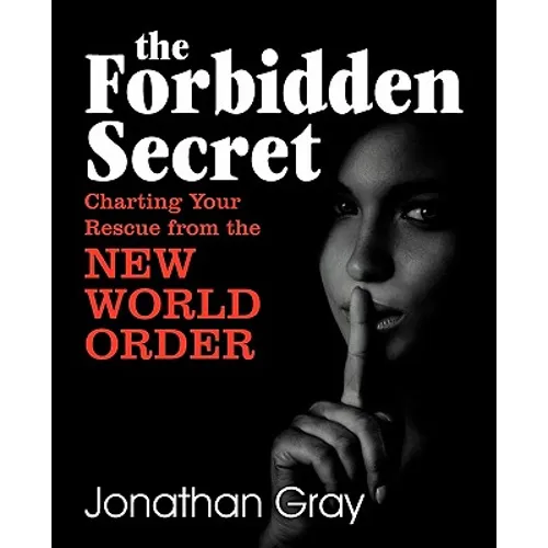 The Forbidden Secret: How to Survive What the Elite Have Planned for You - Paperback