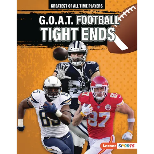 G.O.A.T. Football Tight Ends - Library Binding