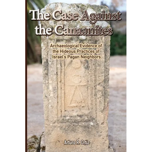 The Case Against the Canaanites - Paperback