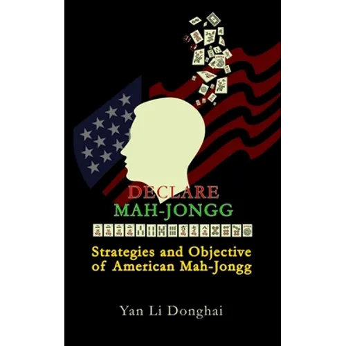 Declare Mah-Jongg: Strategies and Objective of American Mah-Jongg - Paperback