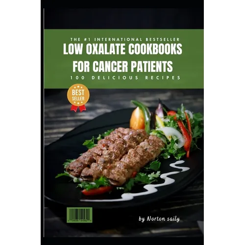low oxalate cookbooks for cancer patients: low oxalate diet cancer - Paperback