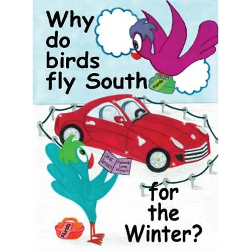 Why do birds fly South for the Winter? - Hardcover