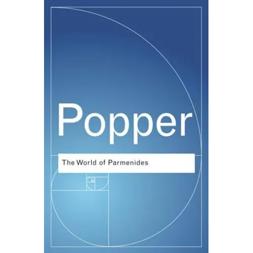 The World of Parmenides: Essays on the Presocratic Enlightenment - Paperback