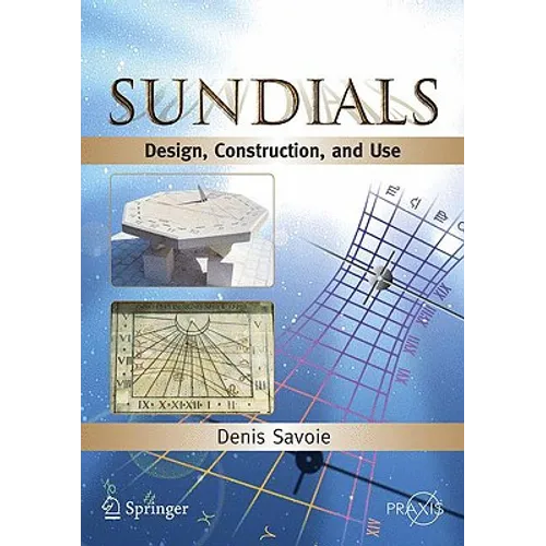 Sundials: Design, Construction, and Use - Paperback