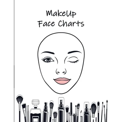 MakeUp Face Charts: Paper Practice Face Charts For Makeup Artists - Paperback