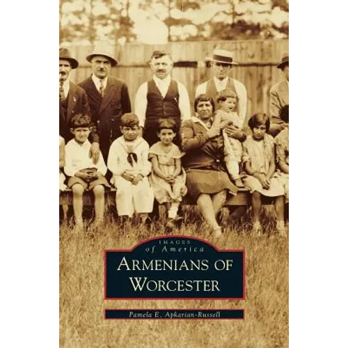 Armenians of Worcester - Hardcover
