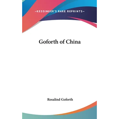 Goforth of China - Hardcover
