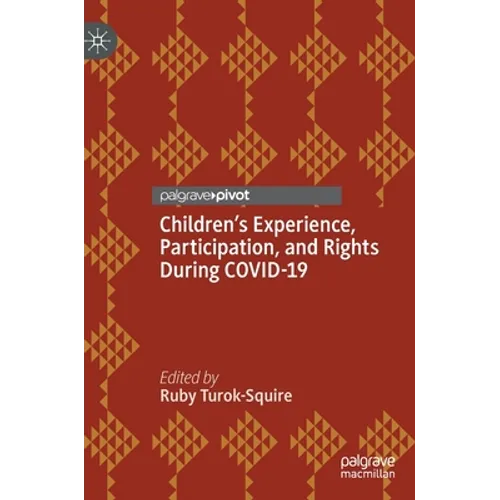 Children's Experience, Participation, and Rights During Covid-19 - Hardcover