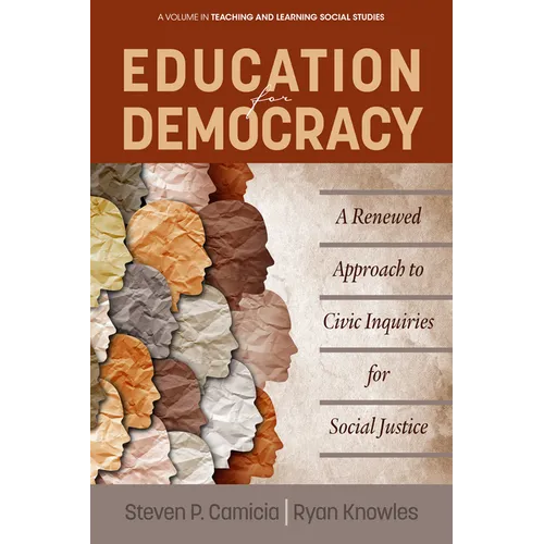 Education for Democracy: A Renewed Approach to Civic Inquiries for Social Justice - Paperback