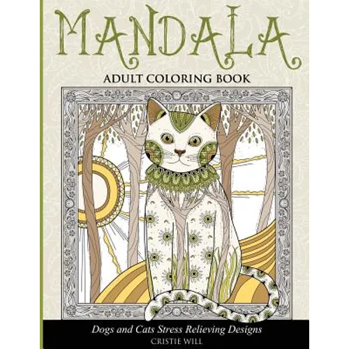 Mandala Adult Coloring Book: Dogs and Cats Stress Relieving Designs - Paperback