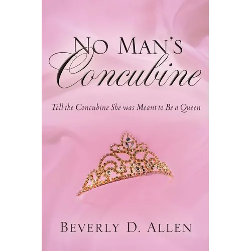 No Man's Concubine: Tell the Concubine she was meant to be a Queen - Paperback